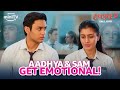 Crushed Season 4 Aadhya And Sam Get Emotional Ft Aadhya Anand Rudhraksh Jaiswal Amazon MiniTV