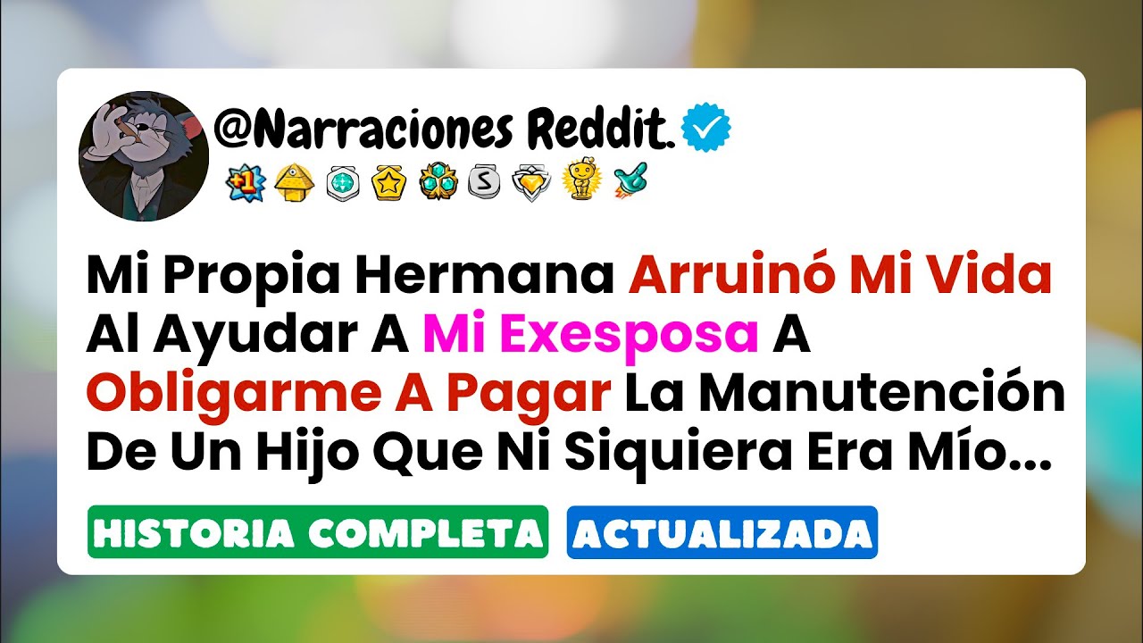 Mi Propia Hermana Arruinó Mi Vida Al Ayudar A Mi Exesposa A Obligarme A Pagar La Manutención De...