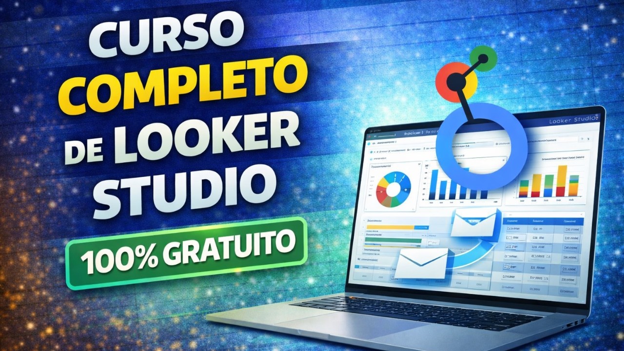 Looker Studio: Curso completo do absoluto zero