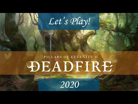 (2020) Let's Play Pillars of Eternity 2 Deadfire [POTD] | 7 Deadly Sins visit the Deadfire | EP 1