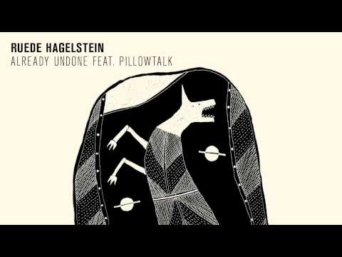 Ruede Hagelstein - Already Undone feat. PillowTalk