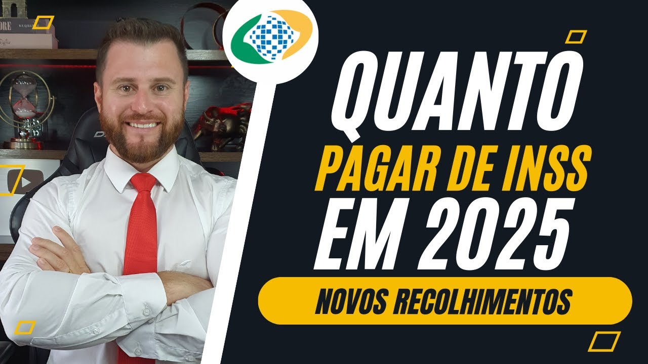 QUANTO PAGAR DE INSS EM 2025!  * ATUALIZADO *