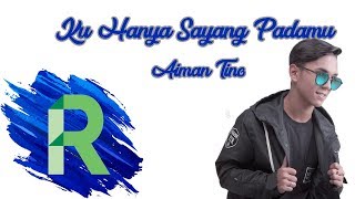 Download lagu Aiman Tino - Ku Hanya Sayang Padamu [Minus One   Karaoke] mp3