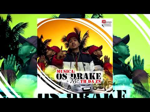 Os Drake - Mc TH da ZN (Dj Pow) #2022