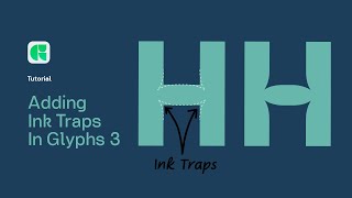 Mastering Glyphs 3 - Tutorial Ink Traps Using Corner Components