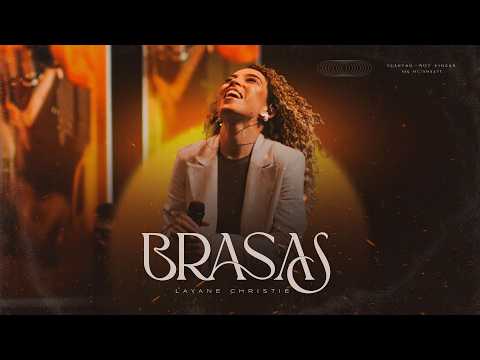 Brasas (Ao Vivo) - Layane Christie