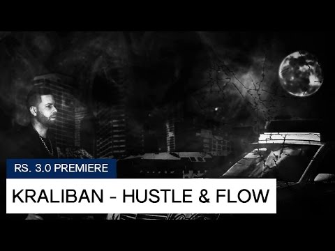 Kraliban - Hustle & Flow (prod. by Kaveli)[RS 3.0 Videopremiere]