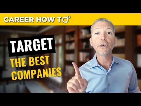 Job Search Tip: How to Target the Best Companies