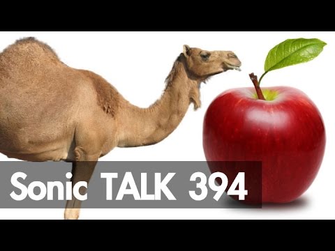 Sonic TALK 394 - Apple Buys Camel?