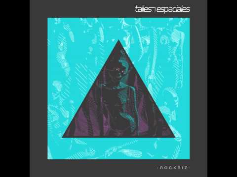 Talles Espaciales - Rockbiz (Audio - Disco Completo)