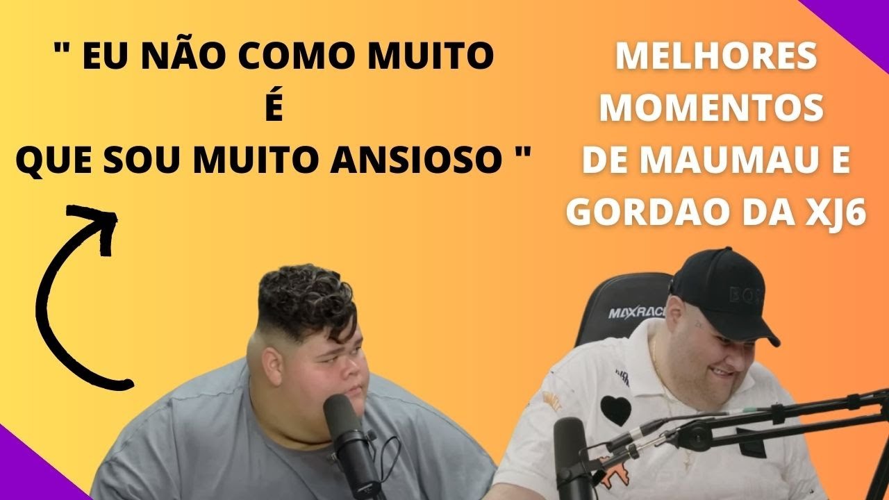 Gordão da XJ6 é muito Ansioso | Melhores momentos de Maumau e Gordão da XJ no Groselha Talks