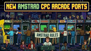 Amstrad cpc new Arcade Ports 