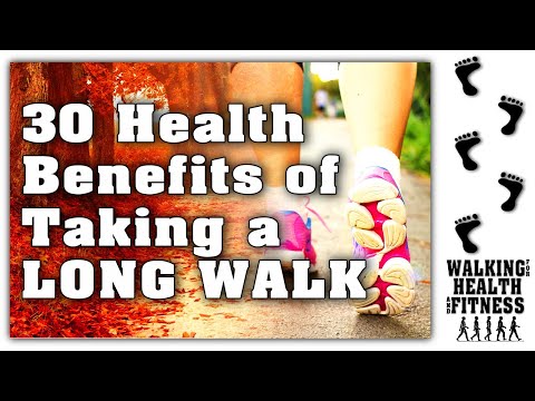 30 Health Benefits of Taking a Long Walk