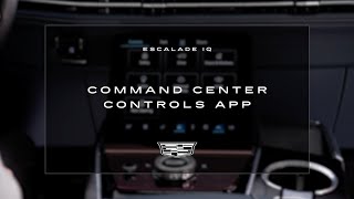Cadillac ESCALADE IQ Command Center Controls App | Cadillac