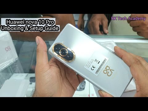 Huawei nova 10 Pro Unboxing And Setup Guide📱