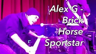 (Sandy) Alex G - Brick + Horse + Sportstar [Live at Afterhours]