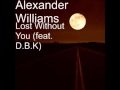 Lost Without You Feat D B K