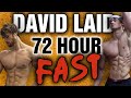 David Laid - 72 Hour Fast!!!