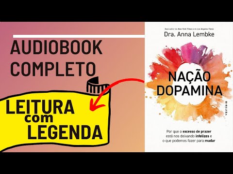 , title : 'Nação Dopamina Anna Lembke Audiobook Completo'