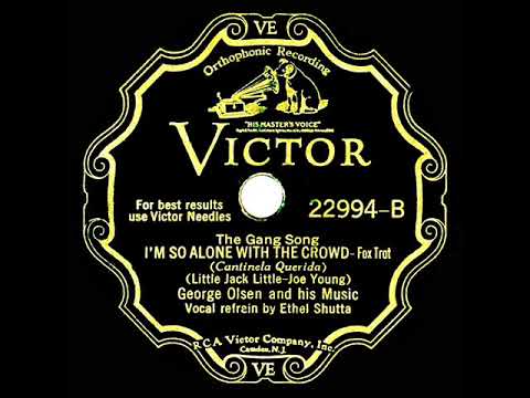 1932 George Olsen - I’m So Alone With The Crowd (The Gang Song) (Ethel Shutta, vocal)