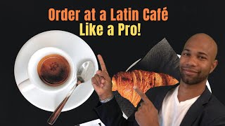 How to order at a Latin Café!