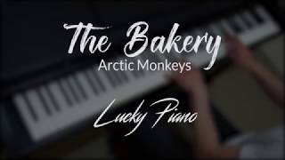 [Piano Cover] &#39;The Bakery&#39; by Arctic Monkeys