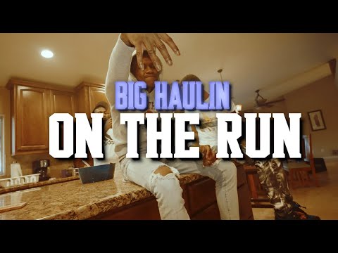 Big Haulin - On The Run (Official Music Video) 🎥: @Richornothinfilms