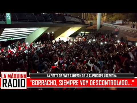 ""BORRACHO, SIEMPRE VOY DESCONTROLADO" (LA FIESTA DE RIVER CAMPEÓN DE LA SUPERCOPA ARGENTI" Barra: Los Borrachos del Tablón • Club: River Plate