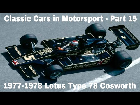 Classic Cars in Motorsport - Part 15 - 1977-1978 Lotus Type 78 Cosworth