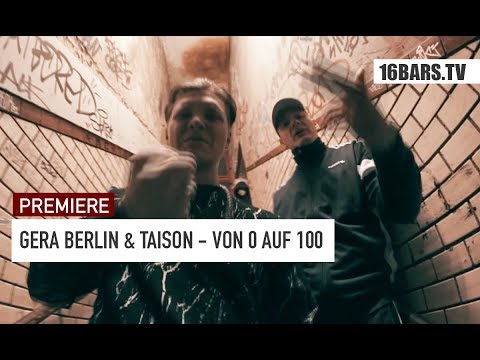 Gera Berlin & Taison - Von 0 auf 100 (16BARS.TV PREMIERE)