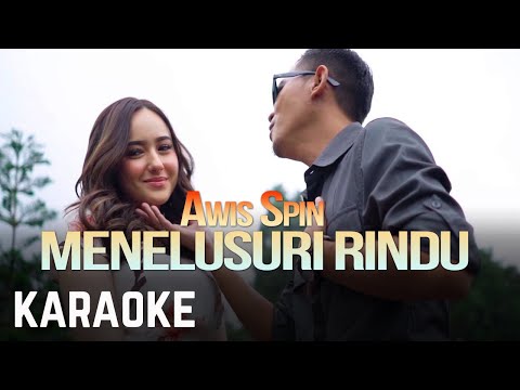 Awis spin - Menelusuri Rindu Karaoke Official