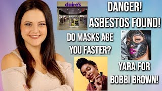 What’s Up in Makeup NEWS! Asbestos in Claire’s Makeup! + Peel off Masks 👎 + Yara For Bobbi Brown!