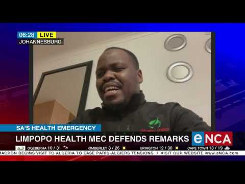 SAs Health Emergency Limpopo Health MEC defends remarks