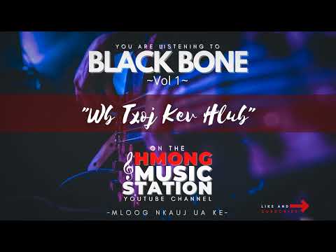 Black Bone - Wb Txoj Kev Hlub