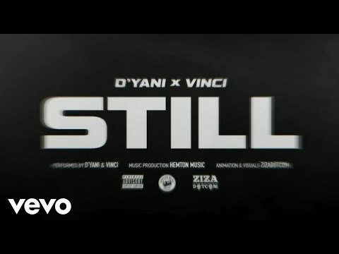 D'yani - Still (Official Lyric Video) ft. Vinci