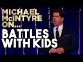 Feeding Dressing Washing And Putting Kids To Bed Is A Never Ending Battle Michael McIntyre
