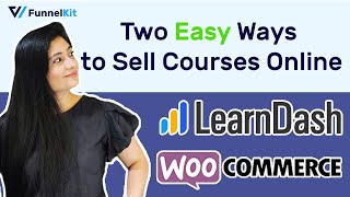 LearnDash WooCommerce Integration:  How To Sell Your Online Courses with WooCommerce