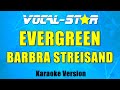 Barbra Streisand - Evergreen (Karaoke Version) with Lyrics HD Vocal-Star Karaoke