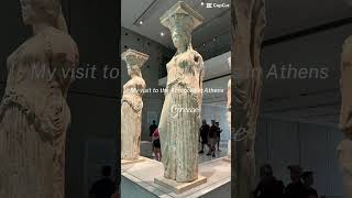 More of my visit to the Acropolis and the Acropolis museum in Athens Greece
