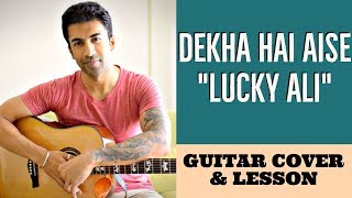 Dekha Hai Aise Bhi | Lucky Ali | Guitar Cover + Lesson