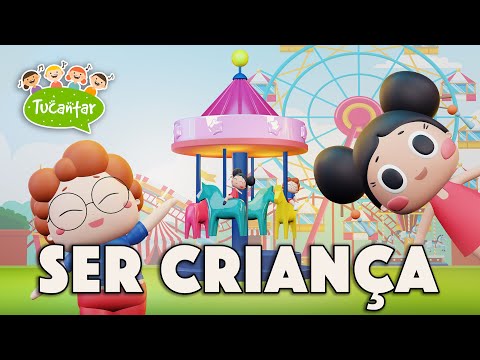 Ser Criança (Dia da Criança) 👦 | Tucantar - Música Infantil