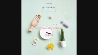 그럼 됐어 Good Enough - Brother Su [ENG SUB / HANGEUL]
