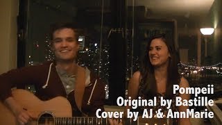 Bastille - Pompeii (Acoustic Cover by AJ Smith & AnnMarie Powers)