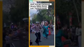 Download lagu Aksi Kocak Karnaval: Waria Bikin Polisi Lari Terbirit-birit! 😂 #viral #ngakak #lucu mp3