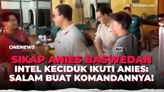 Download lagu Momen Lucu Anies Baswedan Pergoki Intel Hingga Ajak Foto Bersama | OneNews Update mp3