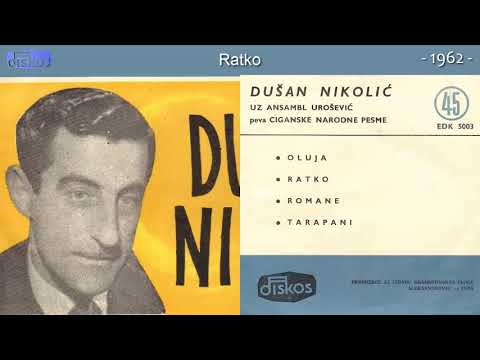Dusan Nikolic - Ratko - (Audio 1962)