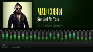 Download lagu Mad Cobra - See and No Talk (Real Rock Riddim) [HD] mp3