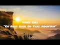 Vince Gill Go Resh High On That Mountain Lyrics