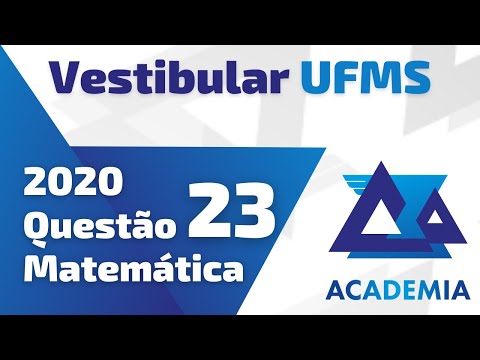 Resolução UFMS - Vestibular 2020 - Questão 23 - Matemática