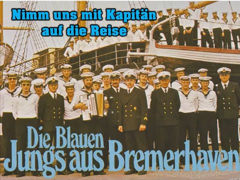 Nimm uns mit Kapitän - Die blauen Jungs aus Bremerhaven